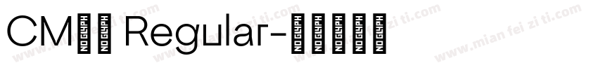 CM全码 Regular字体转换